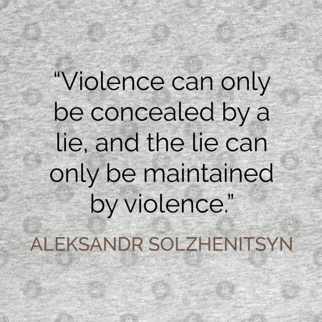 Lies and power Solzhenitsyn quote by emadamsinc